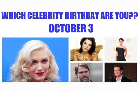 october 3 which celebrity birthday are you