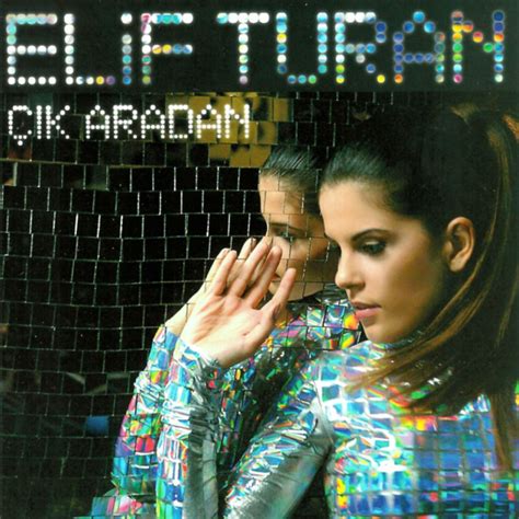 Elif Turan Çık Aradan Lyrics and Tracklist Genius