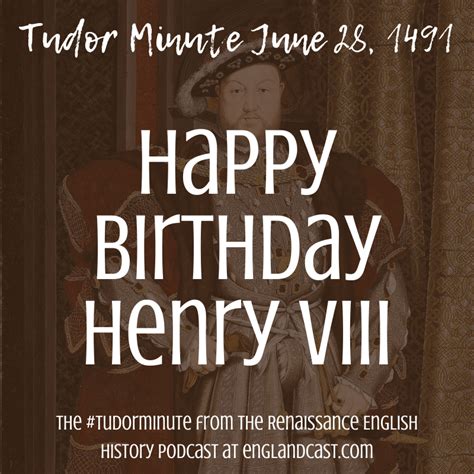 Henry Viii Birthday Renaissance English History Podcast