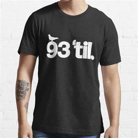 93 Til T Shirt For Sale By Strictlydesigns Redbubble 93 Til