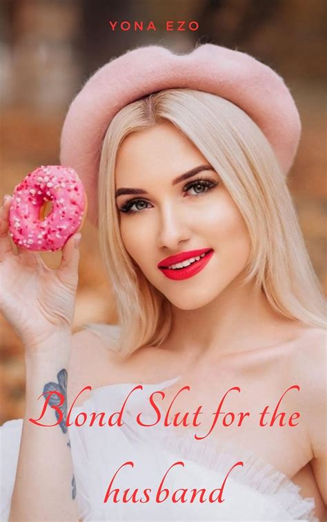 blonde slut for the husband yona ezo cuckquean erotica ebook ezo yona ezo jayden