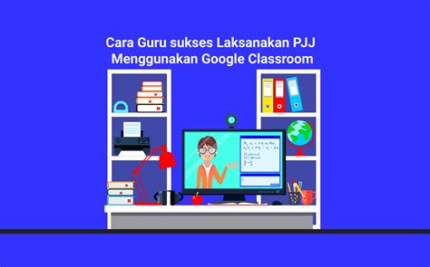 Simak tutorial cara share screen di google meet ini. Cara Guru sukses Laksanakan PJJ Menggunakan Google Classroom