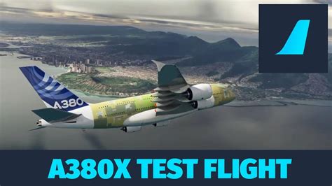 Flybywire Simulations A380x Test Flight In Msfs Video