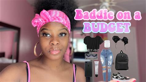 How To Be A Baddie On A Budget 101 Youtube
