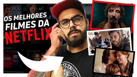 Os 10 Melhores Filmes Da Netflix Para Ver Em 2022 Youtube