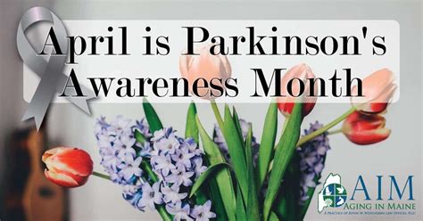 April Is Parkinsons Awareness Month Aging In Maine