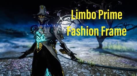 Warframe Limbo Prime Fashion Frame Youtube