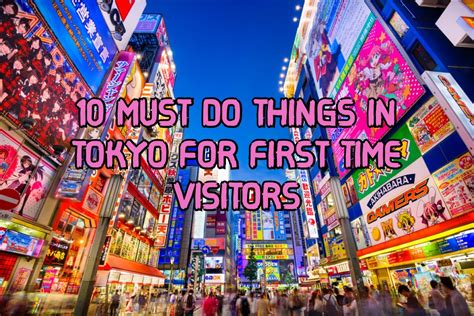 10 Must Do Things In Tokyo For First Timers Otaku In Tokyo