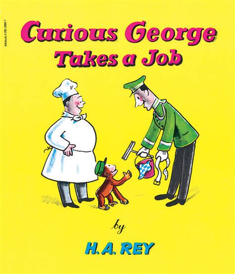 Curious George Takes A Job By H A Rey Scholastic