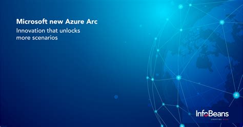 Microsoft New Azure Arc Innovation That Unlocks More Scenarios