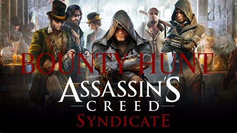 Assassin S Creed Syndicate Bounty Hunt Free Play Youtube