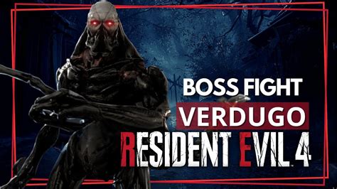 Batalla Contra Verdugo Resident Evil 4 Remake Boss Fight Pc Youtube