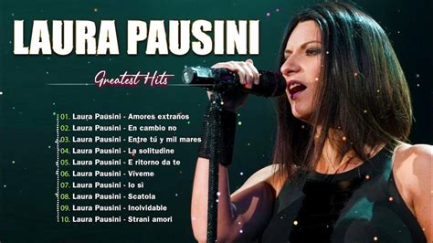 Laura Pausini Éxitos Sus Mejores RomanticÁs Mix Laura Pausini 20