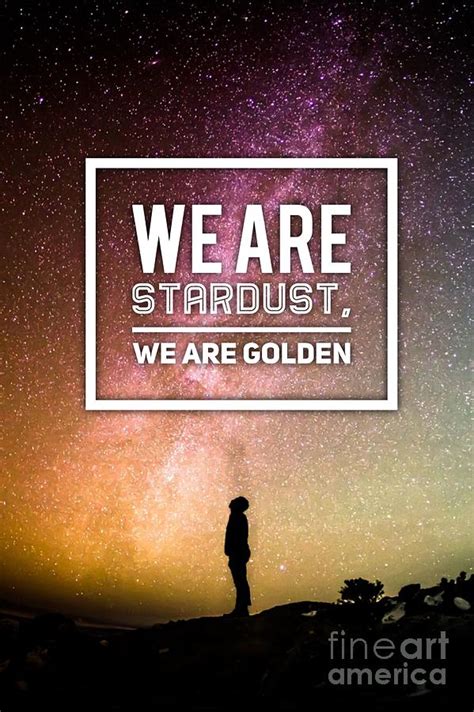 We Are Stardust We Are Golden Digital Art By Esoterica Art Agency