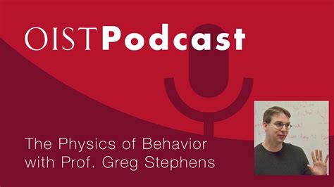 OIST Podcast 12 The Physics Of Behavior With Greg Stephens YouTube