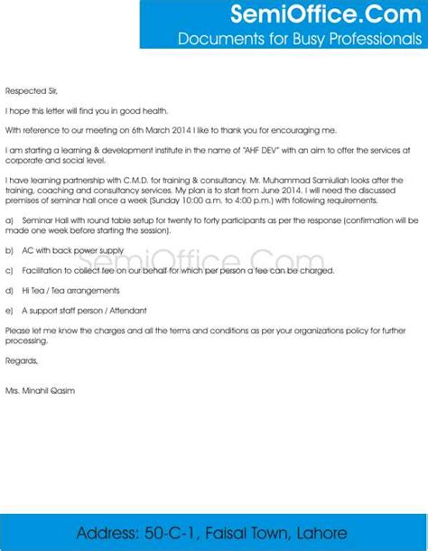 You can use this sample as a model to write a letter requesting an informal meeting. Letter for Booking a Venue