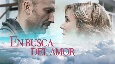 En Busca Del Amor Parte 2 Hd Películas Completas En Español Youtube