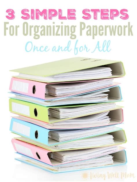 How To Organize Paperwork Once And For All In 3 Simple Steps