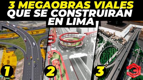 3 Megaobras Viales Que Se Construirán En Lima Y Callao Youtube