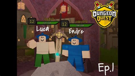 Roblox Dungeon Quest Ep1 Youtube