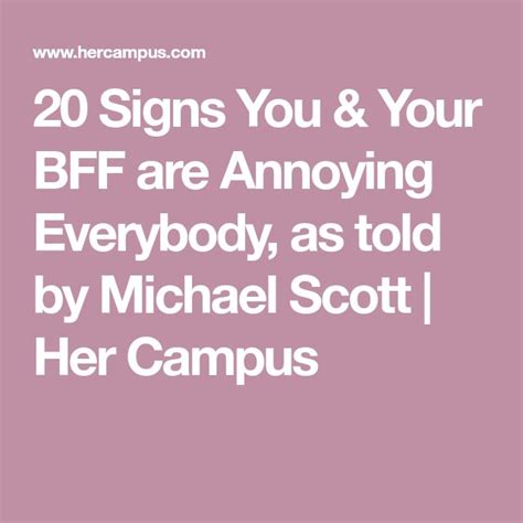 20 signs you and your bff are annoying everybody as told by michael scott michael scott