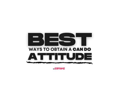 Top 10 Ways To Obtain A Can Do Attitude And Succeed In Life The Strive