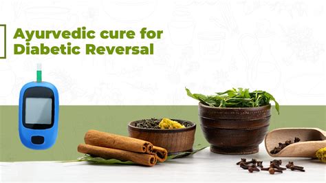 Ayurvedic Cure For Diabetic Reversal