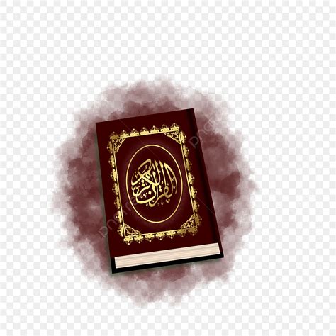 Gambar Al Quran Kitab Suci Umat Islam Islamik Tulisan Suci Agama Png
