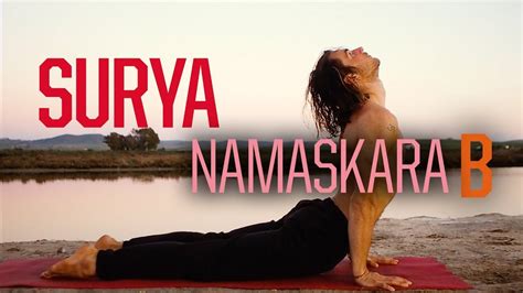 History and practice of surya namaskar. Surya Namaskara B (Sun Salutation B) - YouTube