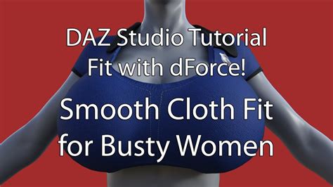 Daz3d Studio Tutorial Fit Cloth For Large Boobs With Dforce Full