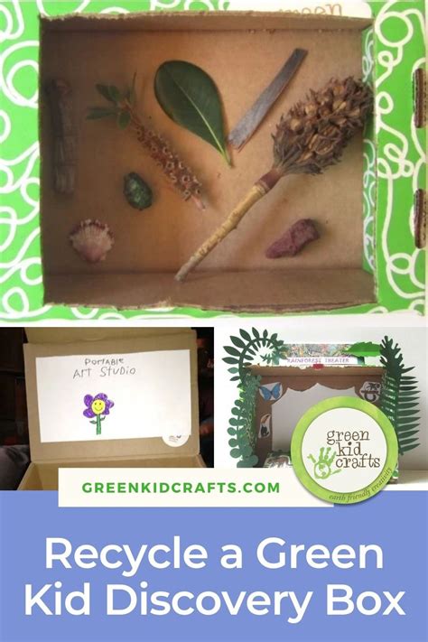 15 Ways To Recycle A Green Kid Discovery Box Green Kid Crafts Green