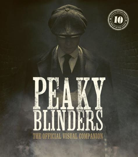 Peaky Blinders The Official Visual Companion By Jamie Glazebrook Hardcover Barnes And Noble®