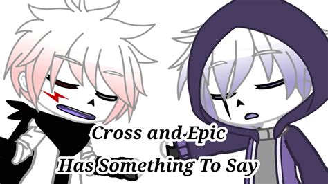 Cross And Epic Has Something To Say Undertale Au Sanses Youtube