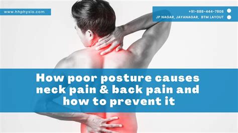 How Poor Posture Causes Neck Pain And Back Pain And How To Prevent It