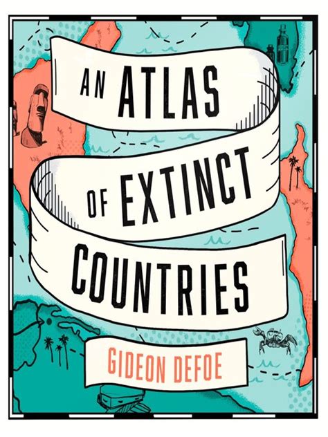 An Atlas Of Extinct Countries Auckland Libraries Overdrive