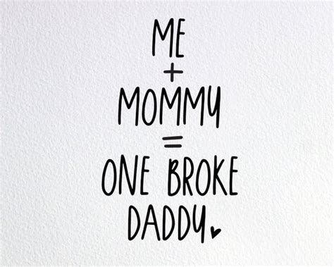 Ordinary normal friends are great, but there are things you share only with your bestie. Me Mommy One Broke Daddy Svg Funny Baby Clothes Svg Dxf | Etsy
