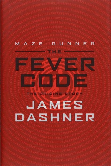 The Fever Code Maze Runner Series By Dashner James