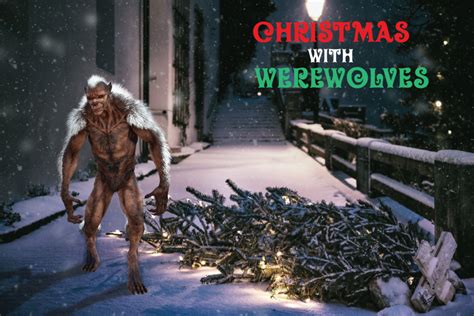 Christmas With Werewolves Weird Little Worlds Press