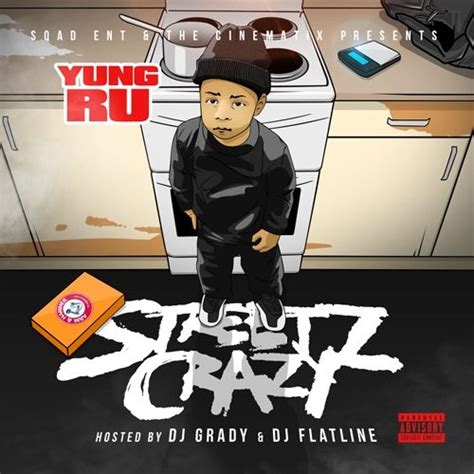 Streetz Crazy Yung Ru Dj Flatline Dj Grady Stream And Download