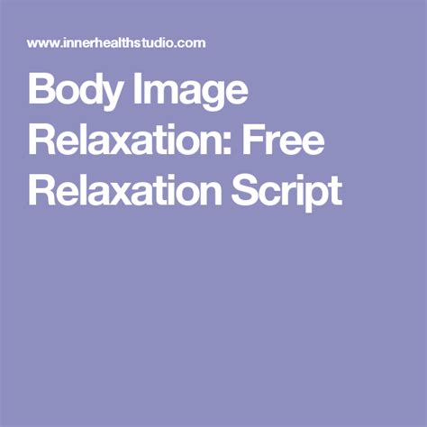 Body Image Relaxation Free Relaxation Script Relaxation Scripts