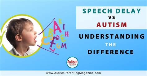 Speech Delay Vs Autism Understanding The Difference Autism Parenting