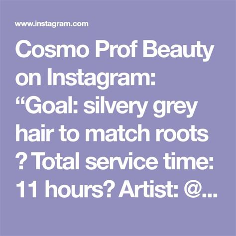 Cosmo Prof Beauty On Instagram Goal Silvery Grey Hair To Match Roots