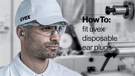 Earplugs Fitting Guide Ear Plugs Uvex Safety Australia