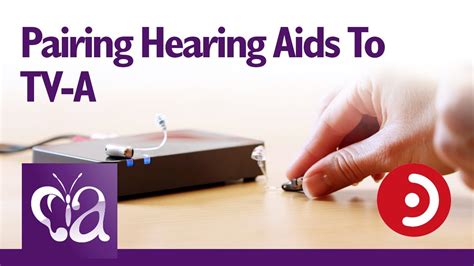 How To Pair Hearing Aids With Tv A Youtube