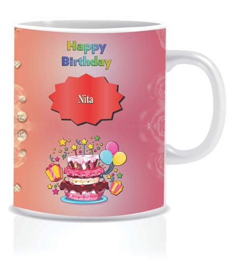 Hk Prints Happy Birthday Nita Name Mug D2 Ceramic Coffee Mug 1 Pcs 350