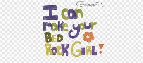 Drawing 2 I Can Make Your Bed Rock Girl Text Illustration Png Pngegg