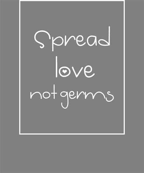 Quarantine Spread Love Not Germs Digital Art By Stacy Mccafferty Fine