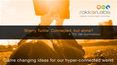 5 Key Points Sherry Turkle A Ted Talk Summarized