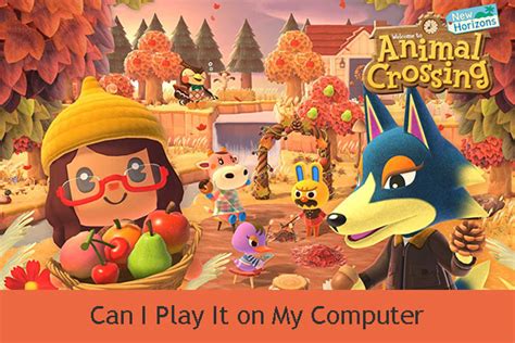 Download and play animal crossing: Can I Play Animal Crossing on My Computer & How to Do That?