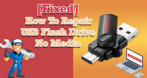 Best Guide How To Fix Usb Flash Drive No Media Error In 10 Easy Ways